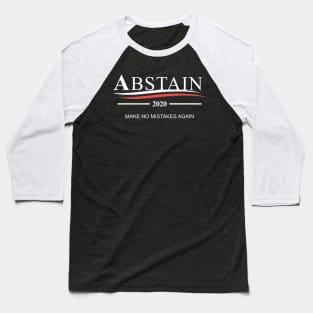 ABSTAIN 2020 Baseball T-Shirt